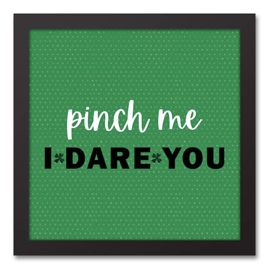 Pinch Me I Dare You 13.73&#x22; x 13.73&#x22; Black Framed Canvas